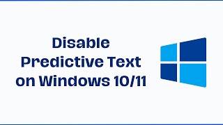 How to Disable Predictive Text on Windows 1011 [upl. by Adihaj]