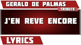 Paroles Jen Reve Encore  Gerald De Palmas tribute [upl. by Frohman]