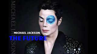 Michael Jackson  The Future Unreleased album [upl. by Lubbi]