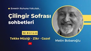 Çilingir Sofrası 92  Tekke Müziği  Zikr  Gazel [upl. by Amrac]