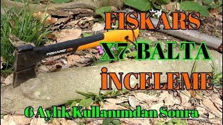 Fiskars X7 Balta 6 Aylık Kullanımdan Sonra Test  İnceleme  Axe Test And Review After 6 Months [upl. by Aes466]