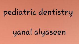 pediatric dentistryth  lect 8  stainless steel crown  yanal alyaseen [upl. by Urbas484]