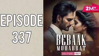 BEBAAK MOHABBAT EPISODE 337bebaak pocketfm pocketfmfullstory [upl. by Gruchot]