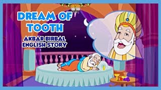 Akbar Birbal Stories  Dream Of Tooth  English Stories For Kids  New Bedtime Story For Kids [upl. by Nirol]