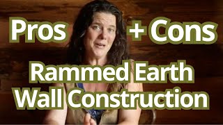 Pros and Cons of Rammed Earth Wall Construction Tiny House Academy [upl. by Lyle878]