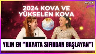 KOVA VE YÜKSELEN KOVA 2024 BURÇ YORUMLARI [upl. by Annaeerb]