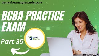 BCBA® Practice Exam  Full Length BCBA® Mock Exam  ABA Exam Review Part 35 [upl. by Naitsirhk485]