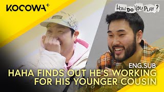 Haha Finds Out Hes Working Under His Younger Cousin  How Do You Play EP223  KOCOWA [upl. by Anos]