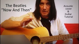 Beatles quotNow and Thenquot Acoustic Cover and Guitar Chords Tutorial [upl. by Esyli]