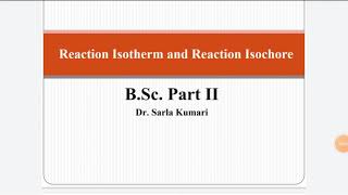 Reaction Isotherm and reaction Isochore Chemical equilibrium BScPART II [upl. by Inavihs]