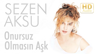 Sezen Aksu  Onursuz Olmasın Aşk Official Audio [upl. by Aniuqahs741]