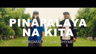 PINAPALAYA NA KITA  DOROMAL FT JHAY RHYME CLOUD MUSIC LIVE PERFORMANCE 2024 [upl. by Whatley]