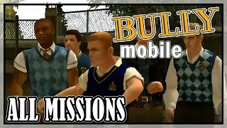 Bully Android Anniversary Edition  All Missions  Full game [upl. by Ailehc]