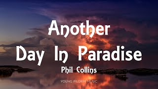 Phil Collins  Another Day In Paradise Lyrics [upl. by Darcee929]