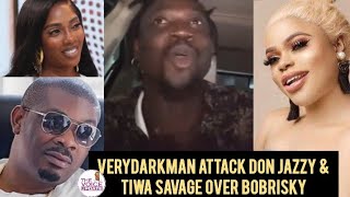 Verydarkman Attack Don Jazzy and Tiwa Savage for Contributing Over 100 Million for Bobrisky [upl. by Natek177]