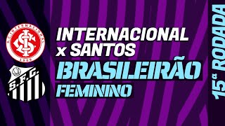 INTERRS x SANTOS Brasileirão Feminino onde assistir ao vivo histórico tudo sobre [upl. by Tempa]