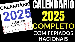 CALENDÁRIO 2025 COMPLETO COM FERIADOS NACIONAIS [upl. by Jobina863]