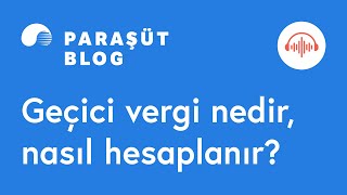 Geçici vergi nedir nasıl hesaplanır  Paraşüt Blog [upl. by Mashe]