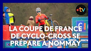 La coupe de France de Cyclocross se prépare à Nommay [upl. by Erda]