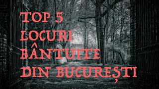 TOP 5 locuri bântuite din Bucuresti  partea I [upl. by Silisav656]