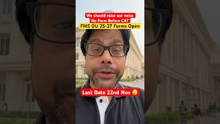 FMS Delhi 202527  Last Date 22nd Nov Raise Your Voice  No Form Before CAT 🗣️ [upl. by Paris]