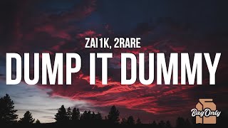 Zai1k  Dump it Dummy Lyrics ft 2Rare quotwalk in step move slide to the rightquot [upl. by Ttocserp]