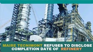 Maire Tecnimont Refuses to Disclose Completion Date Port Harcourt Refinery BlackEcho Media [upl. by Edrick451]