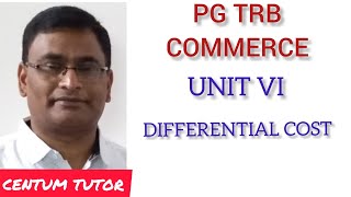 PG TRB COMMERCE UNIT VI COST ACCOUNTING DIFFERENTIAL COST [upl. by Chaille411]