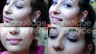 Makeup sophistiqué pour la rentrée des LYCEENNES  ܤ [upl. by Etneciv]