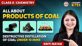 Learn All About Coke Coal Tar and Coal Gas  Coal and Petroleum  Class 8 [upl. by Enwahs235]