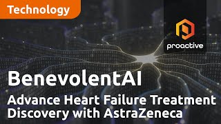 BenevolentAI and AstraZeneca Advance Heart Failure Treatment Discovery [upl. by Pascoe]