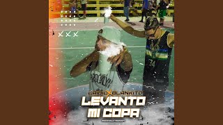 Levanto Mi Copa [upl. by Esirahs]