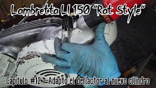 Restauración Lambretta LI 150 quotRat Stylequot  Capítulo 12  Adapto el deflactor al nuevo cilindro [upl. by Attenoj]