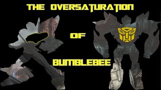 The Oversaturation of Bumblebee [upl. by Denton]