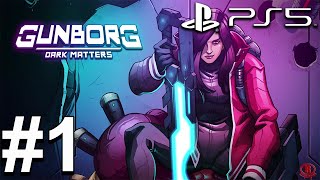 Gunborg Dark Matters PS5 Gameplay Walkthrough Part 1  First Boss Fight 4K 60FPS [upl. by Affer]