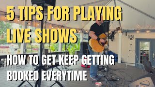 5 Tips for Live Gigging Musicians  How to Keep Getting Booked for Live Shows [upl. by Hendricks495]