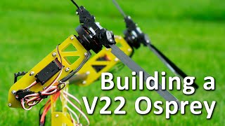 Building a V22 Osprey  Part 1 [upl. by Broome]