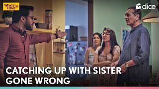 Dice Media  Catching Up With Sister Gone Wrong  Ft Veer Rajwant Singh Kriti Vij [upl. by King]