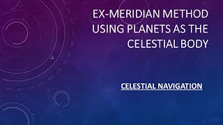 How to use the Exmeridian method for calculating the ships latitude Planets as a celestial body [upl. by Hayes]