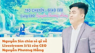 Facebook Nguyễn Sin chia sẻ gì về buổi Livestream 311 của CEO Nguyễn Phương Hằng [upl. by Ttenrag902]