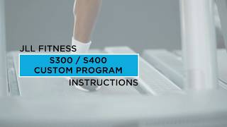 JLL Treadmill Custom Program Instructions  S300  S400 Models [upl. by Elyr]