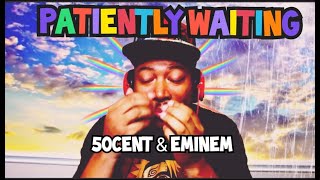 PATIENTLY WAITING  50 CENT FT EMINEM REACTION [upl. by Kamilah]