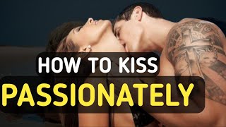 5 Crazy Ways To KISS PASSIONATELY 😍 [upl. by Willms]