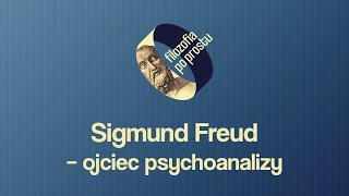 Sigmund Freud – ojciec psychoanalizy PODCAST 5 [upl. by Bannasch]