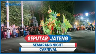 Kemeriahan Semarang Night Carnival 2024 [upl. by Dnomyar]