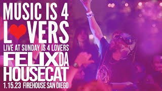 Felix Da Housecat Live at Music is 4 Lovers 20230115  FIREHOUSE San Diego MI4Lcom [upl. by Cele]