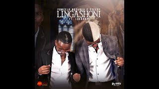 Yamkela ndzungu amp Peekay  Lingashoni Ft Lukhanyo  Amapiano song [upl. by Judi]