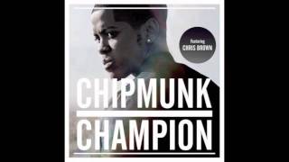 Chipmunk feat J Cole and Chris Brown Champion remix BRAND NEW [upl. by Aecila]