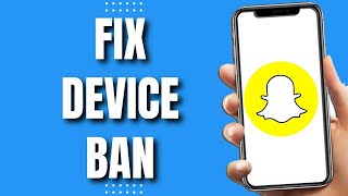 How To Fix Snapchat Device Ban 2023 [upl. by Akibma]