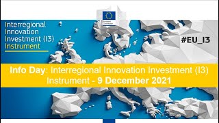 Online info day  Interregional Innovation Investment I3 Instrument  09 December 2021 [upl. by Tatiania]